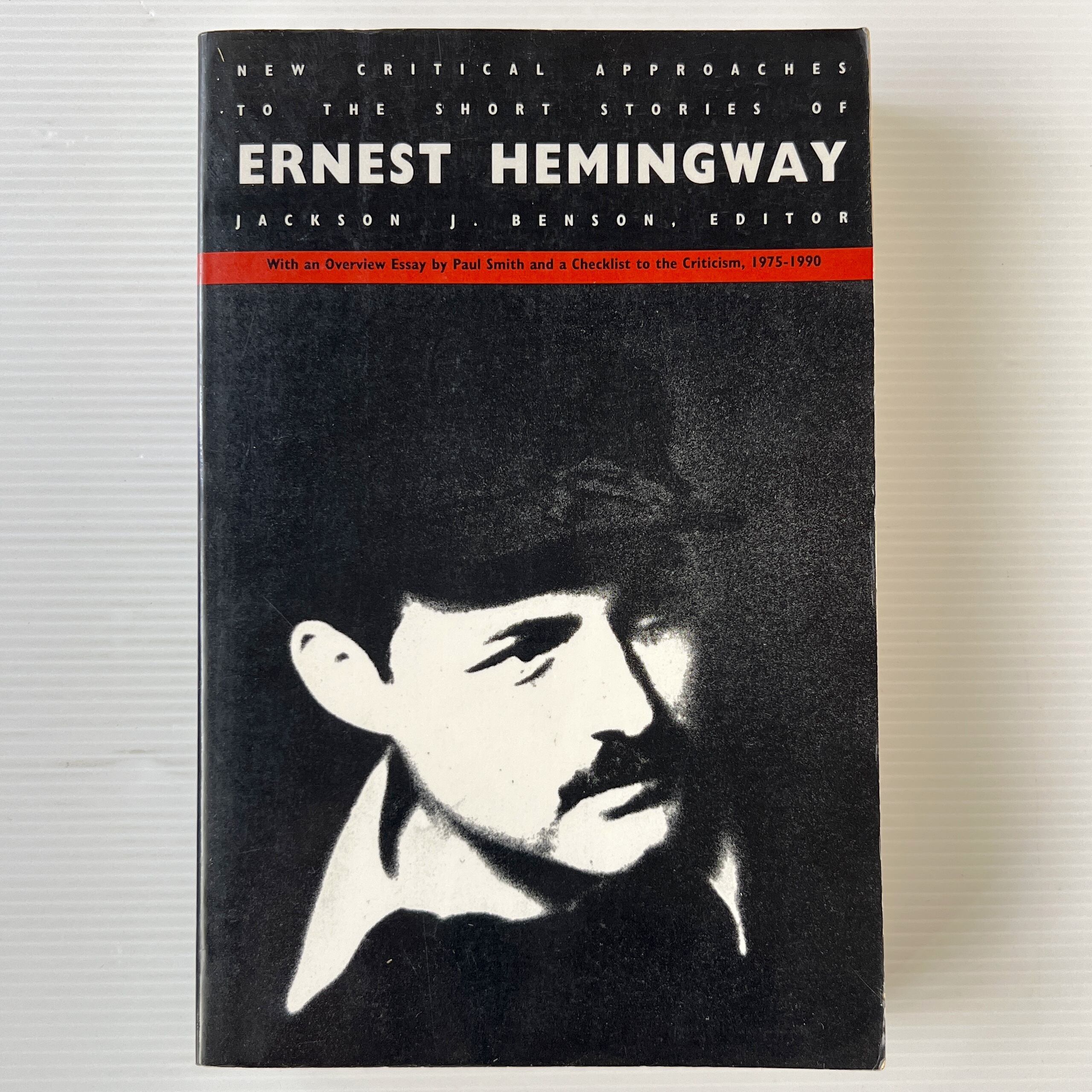 New Critical Approaches To The Short Stories Of Ernest Hemingway / Jackson J. Benson / Duke University Press