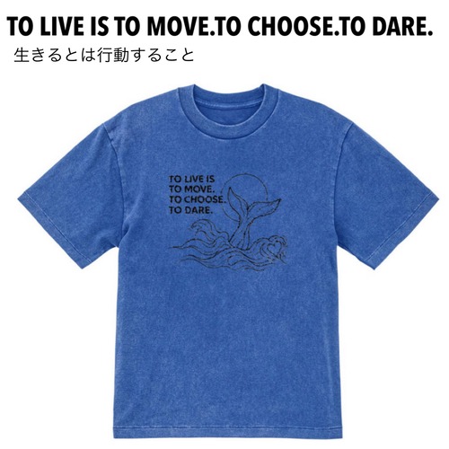 ホエールテールTO LIVE IS TO MOVE Tシャツ