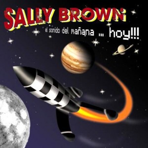 SALLY BROWN - El Sonido del Manana... Hoy!!! CD