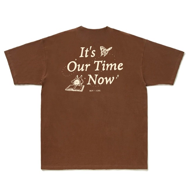It's our time now tee（Chocolate）