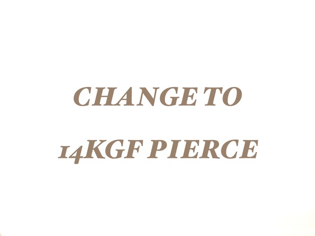 change to 14kgf pierce