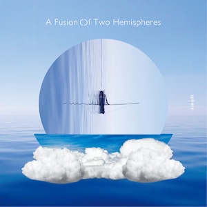 sphere / A Fusion Of Two Hemispheres (CD)