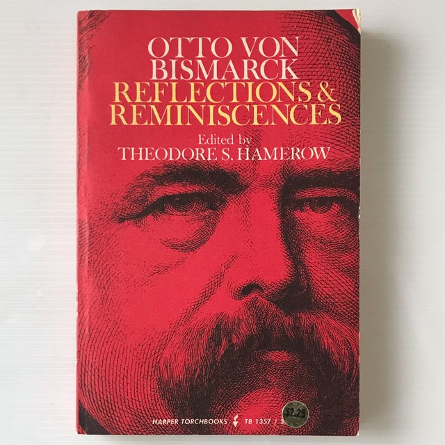 Otto von Bismarck: Reflections and Reminiscences
