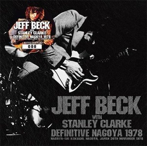 NEW JEFF BECK   with STANLEY CLARKE - DEFINITIVE NAGOYA 1978 2CDR Free Shipping  Japan Tour