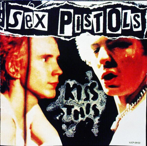 SEX PISTOLS/KISS THIS〜ベスト・オブ・セックス・ピストルズ