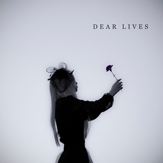 DEAR LIVES - [楽曲]