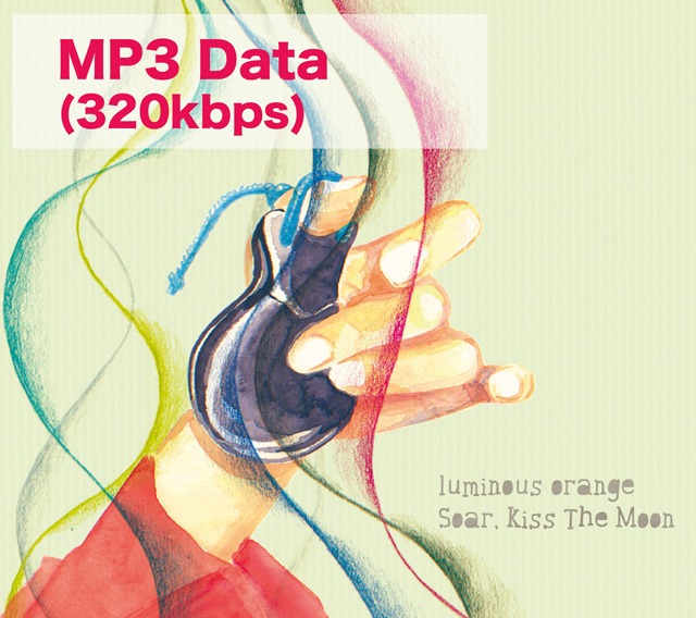 Soar, Kiss The Moon MP3データ（320kbps) | Luminous Orange Mail Order