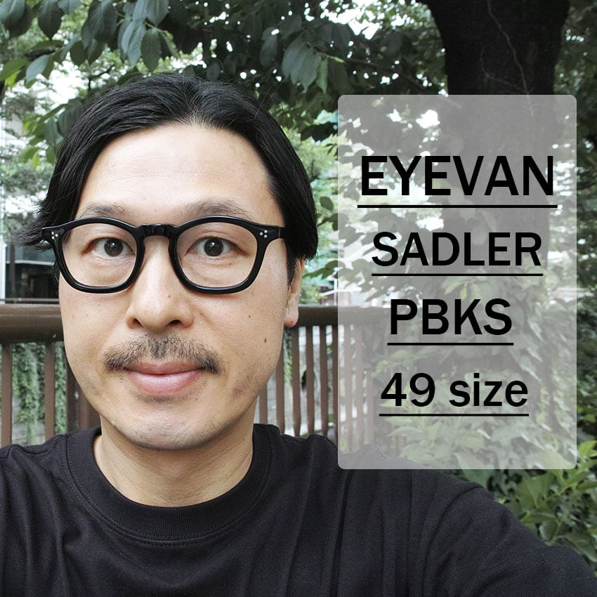 EYEVAN / SADLER[49] / PBKS ピアノブラック-シルバー フレンチ