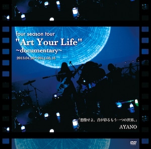 【DVD】"Art Your Life"〜documentary〜