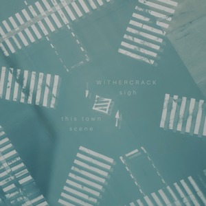 【9/30発売】スプリット　WITHERCRACK / sigh「this town scene」