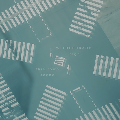 【9/30発売】スプリット　WITHERCRACK / sigh「this town scene」