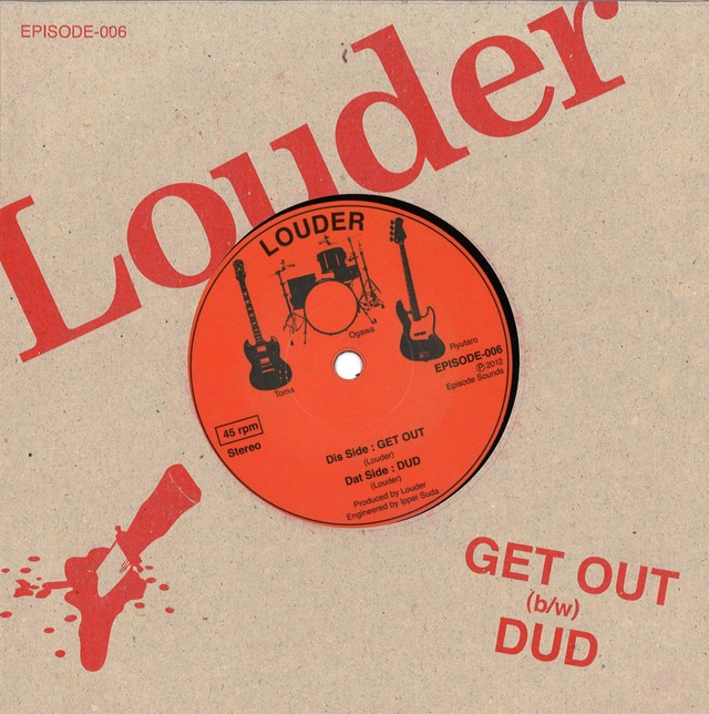 【Record / 7inch】 Louder｜Get Out