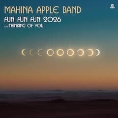 【7"】Mahina Apple Band - Fun Fun Fun 2026 / Thinking Of You