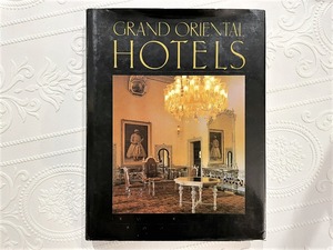 【VI215】Grand Oriental Hotels/from Cairo to Tokyo /visual book