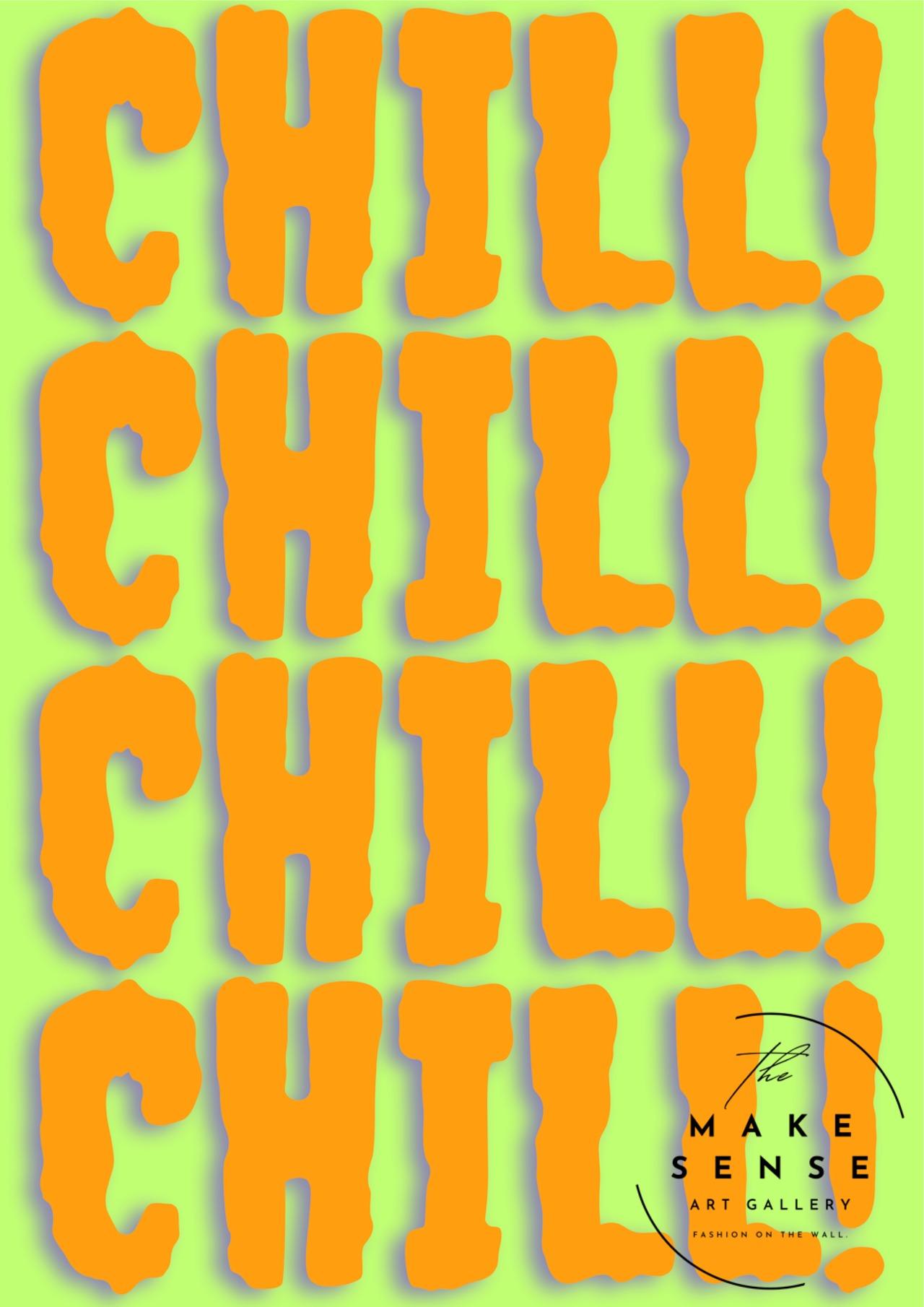CHILL! CHILL! CHILL!|鮮やかな文字デザインが映えるポップアート カラフルで楽しい空間をつくるインテリアA2ポスター