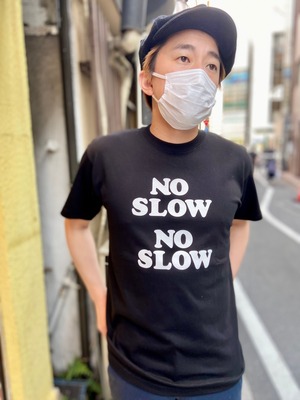 【ARCHIVE】 NO SLOW NO SLOW T-shirt