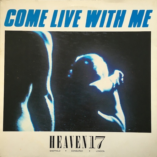 【12EP】Heaven 17 – Come Live With Me