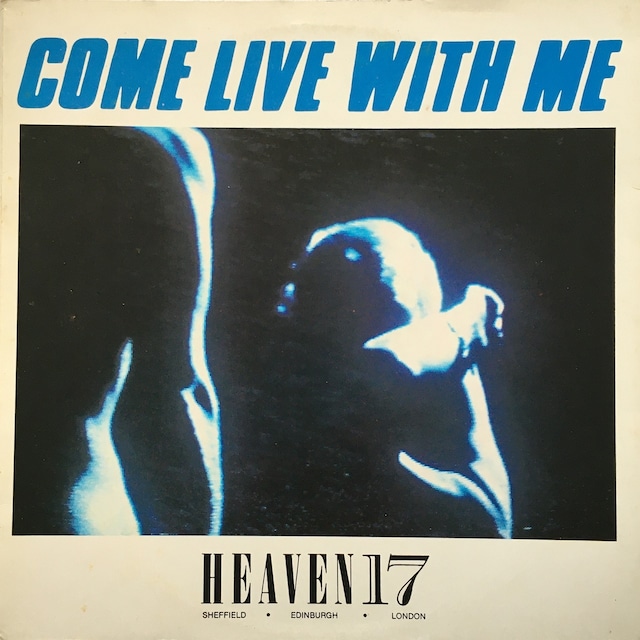 【12EP】Heaven 17 – Come Live With Me