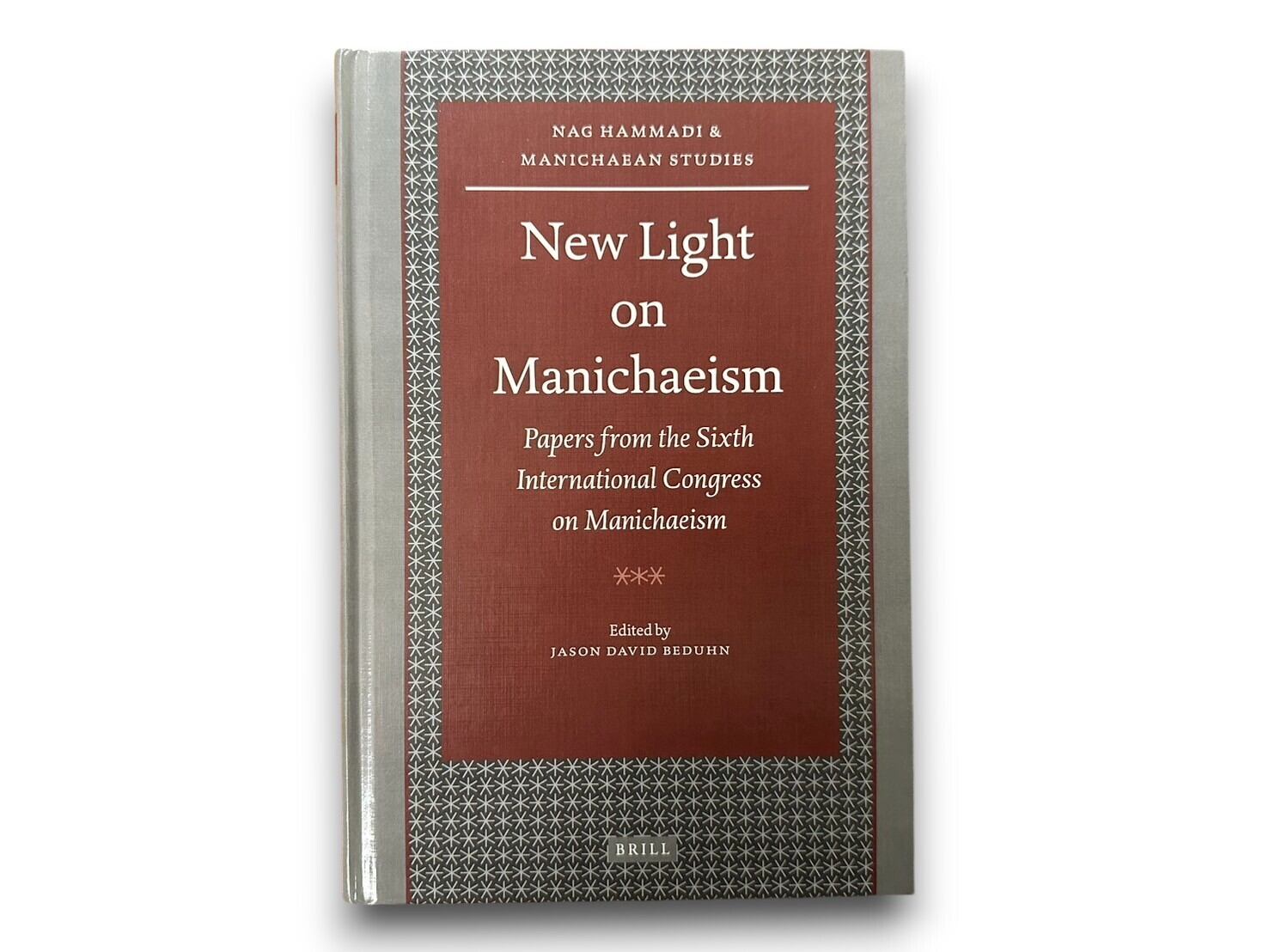 【SS110】【FIRST EDITION】New Light on Manichaeism Papers from the Sixth International Congress on Manichaeism (2009)/ Jason David BeDuhn