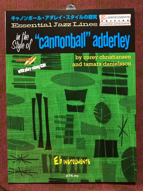 エッセンシャル・ジャズ・ライン　キャノンボール・アダレイ・スタイルの探求　Ｅ♭インストゥルメンツ　ＣＤ付　Cannonball Adderley