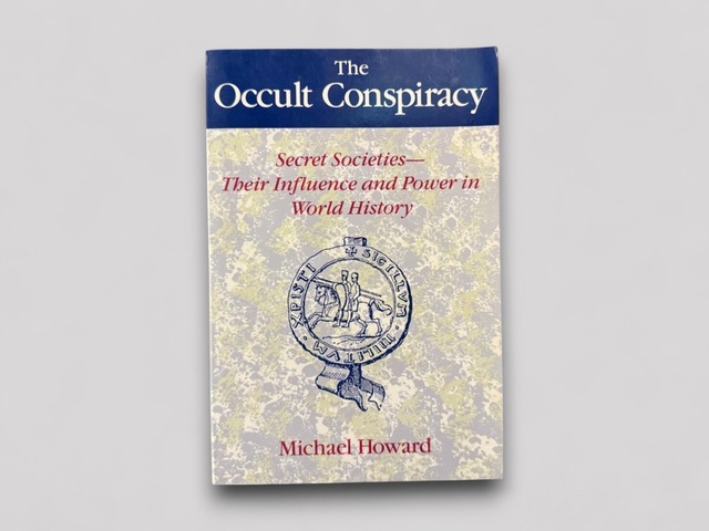 【SSO085】The Occult Conspiracy: Secret Societies-Their Influence and Power in World History‐(1989) / Michael Howard