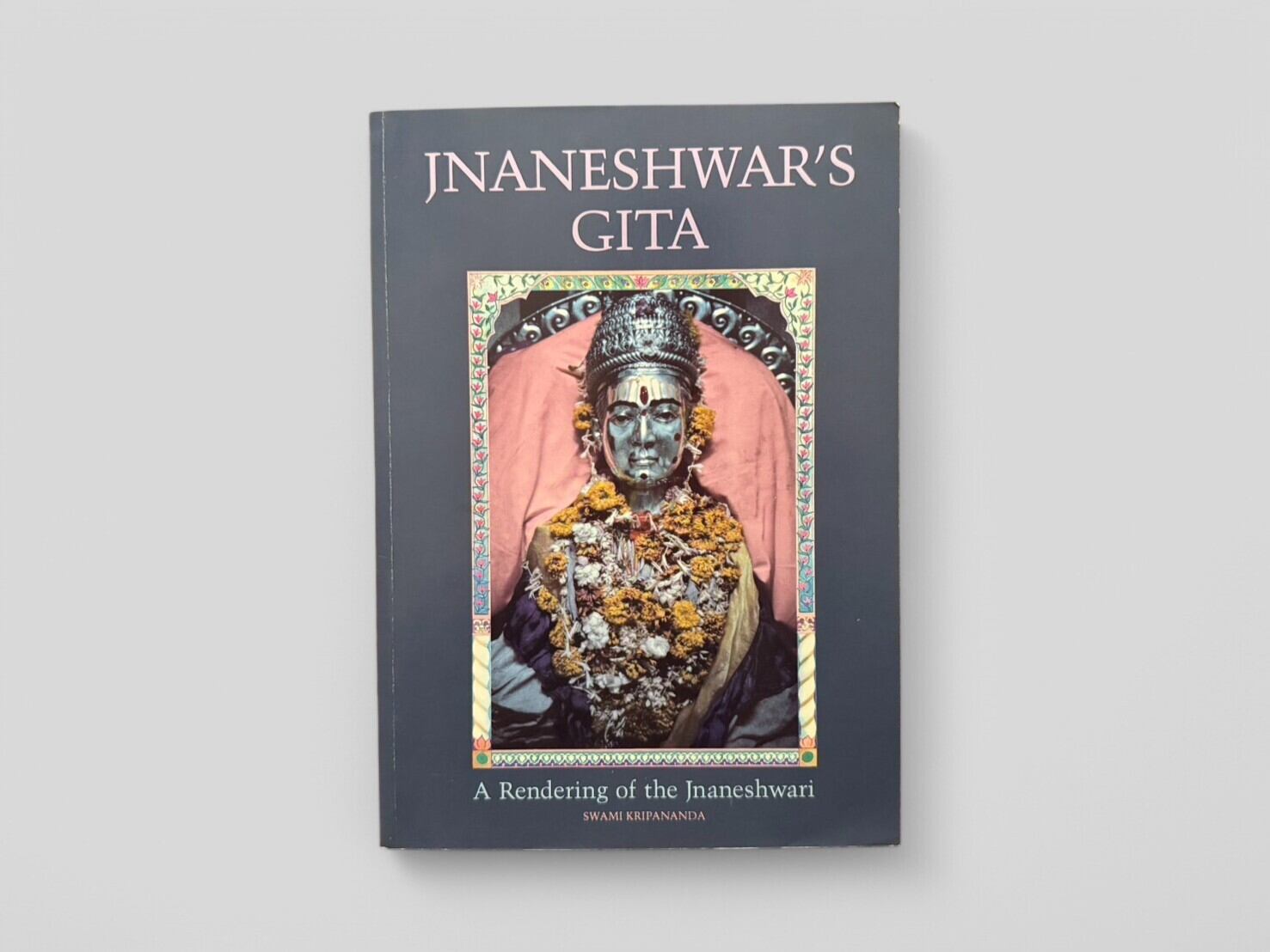 【SS184】Jnaneshwar's Gita: A Rendering of the Jnaneshwari (1989) / Swami Kripananda