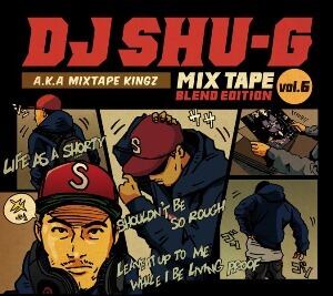 DJ Shu-G “Mix Tape Vol. 6 - Blend Edition” | Plan B