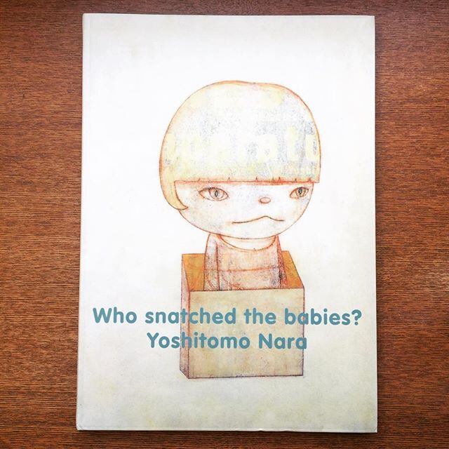 図録「Who Snatched the Babies ?／奈良美智」 - 画像1