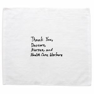 Thank You Doctors, Nurses, and Health Care Workers