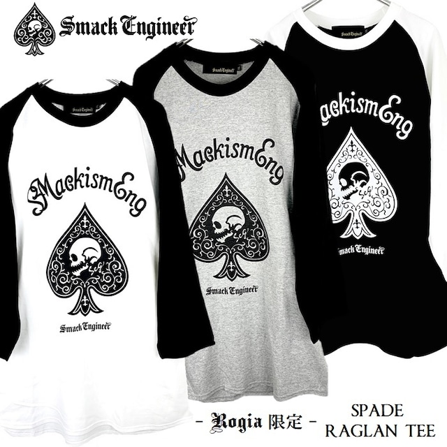 SMACK ENGINEER / スマックエンジニア「Rogia限定 SPADE RAGLAN TEE」ラグランＴシャツ 七分袖 五分袖 黒 白 ブラック ホワイト グレー ワンピース スペード スカル ドクロ 大きい XL 2L 3L メンズレディース PUNKROCK パンクロック バンド ギフト無料 ステージ衣装 Rogia