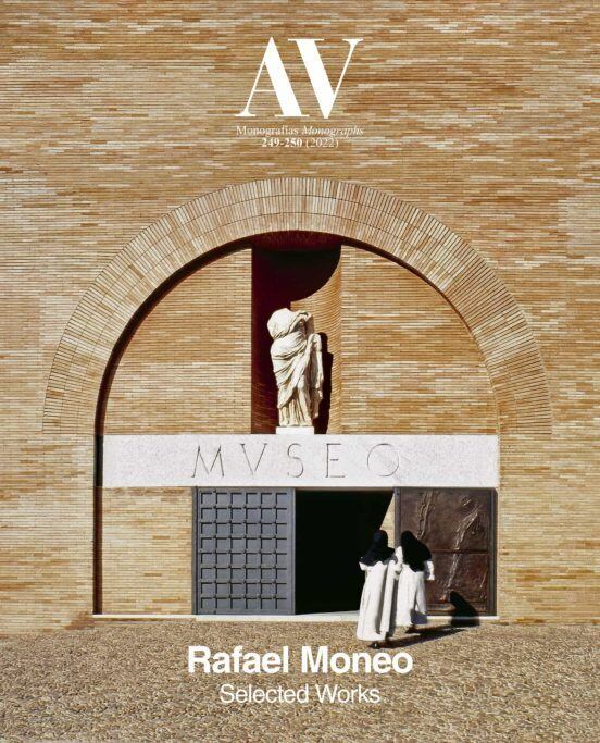 AV Monographs 249-250: Rafael Moneo SELECTED WORKS