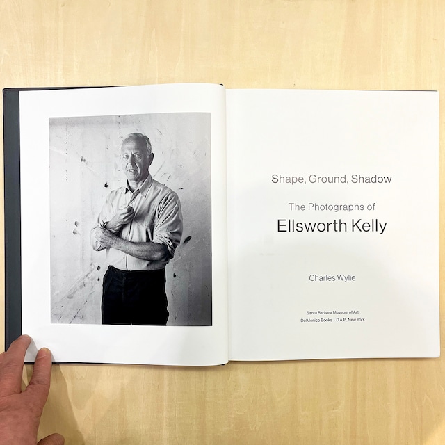 Ellsworth Kelly：Shape, Ground, Shadow: The Photographs of Ellsworth Kelly