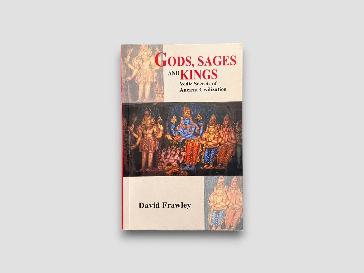 【SR063】【REPRINT】Gods, Sages and Kings: Vedic Secrets of Ancient Civilization(2003) /David Frawley