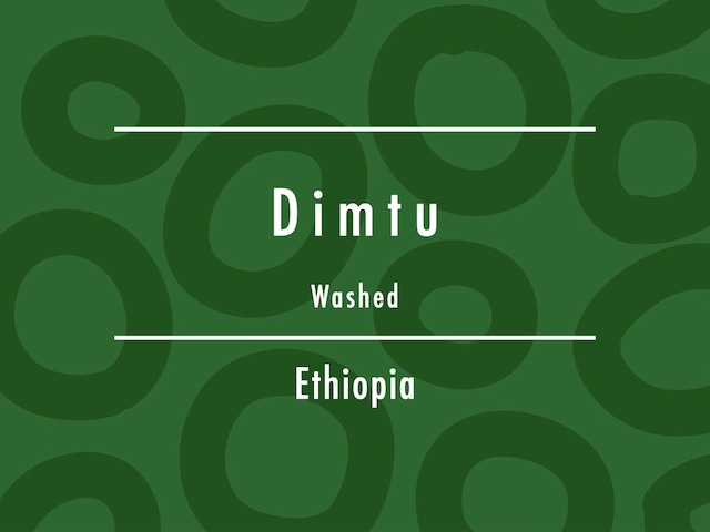 Coming Soon!!【200g】エチオピア / Dimtu Washed