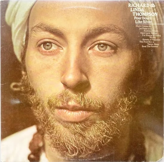 Pour Down Like Silver / Richard & Linda Thompson | TURN ON