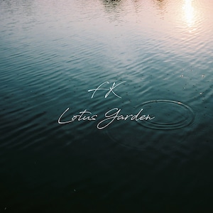 [2021/01/22 release] Lotus Garden / FK [Digital]