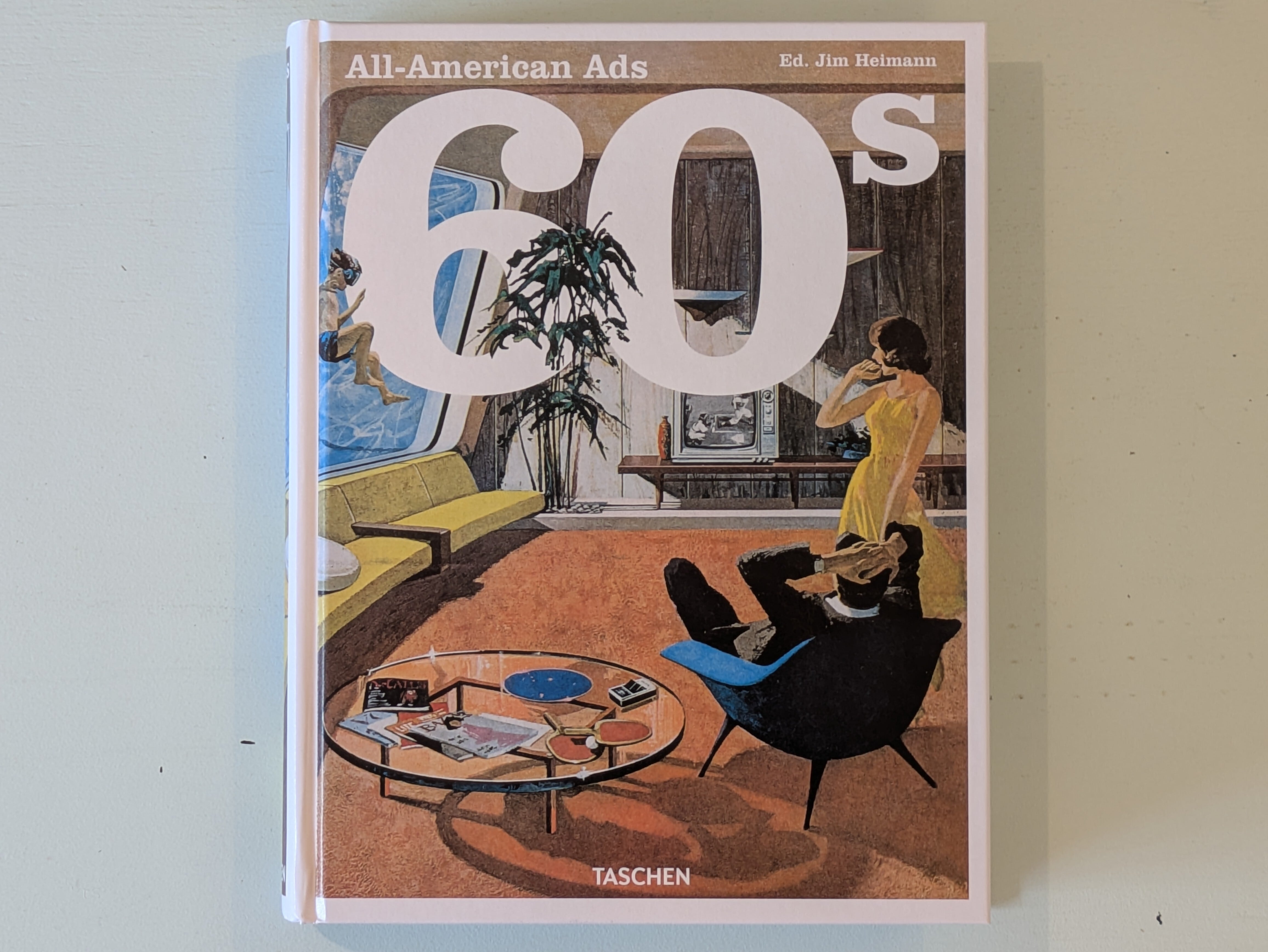All-American Ads of the 60s / Taschen アメリカ 広告 60年代