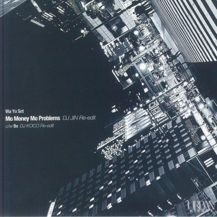 【7"】Wa Yo Set - Mo Money Mo Problems (DJ Jin Re-Edit) / Be (DJ Koco Re-Edit)