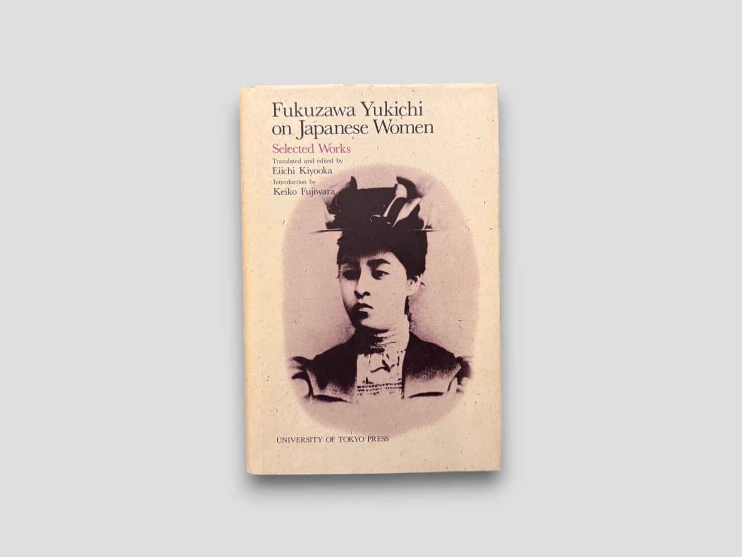 Fukuzawa Yukichi on Japanese Women 福沢諭吉 SJ899】Fukuzawa Yukichi on Japanese Women: Selected Works(1988