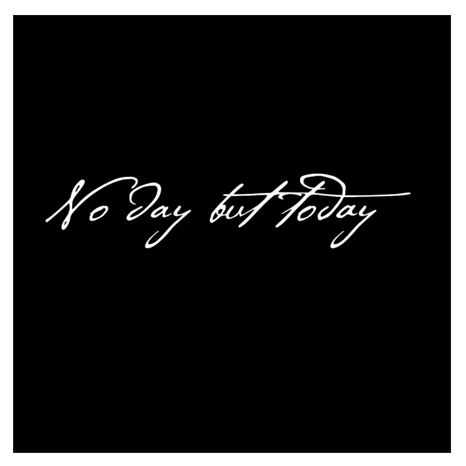 ウォールステッカー 名言 No day but today 白 光沢 Rent レント