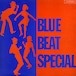 USED【LP】V.A. - Blue Beat Special