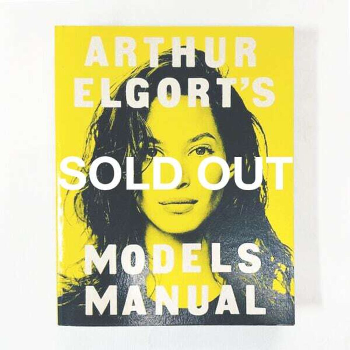 モデル・マニュアル／アーサー・エルゴート「Arthur Elgort 