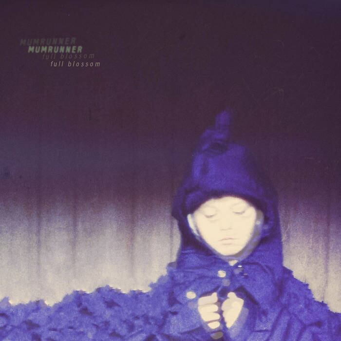 Mumrunner / Full Blossom （300 Ltd  12inch EP）