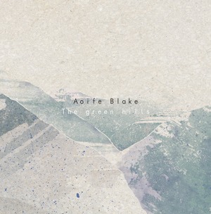 【CD】Aoife Blake - The Green Hills