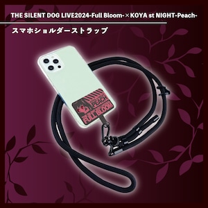 THE SILENT DOG LIVE2024-Full Bloom-× KOYA st NIGHT-Peach-スマホショルダーストラップ