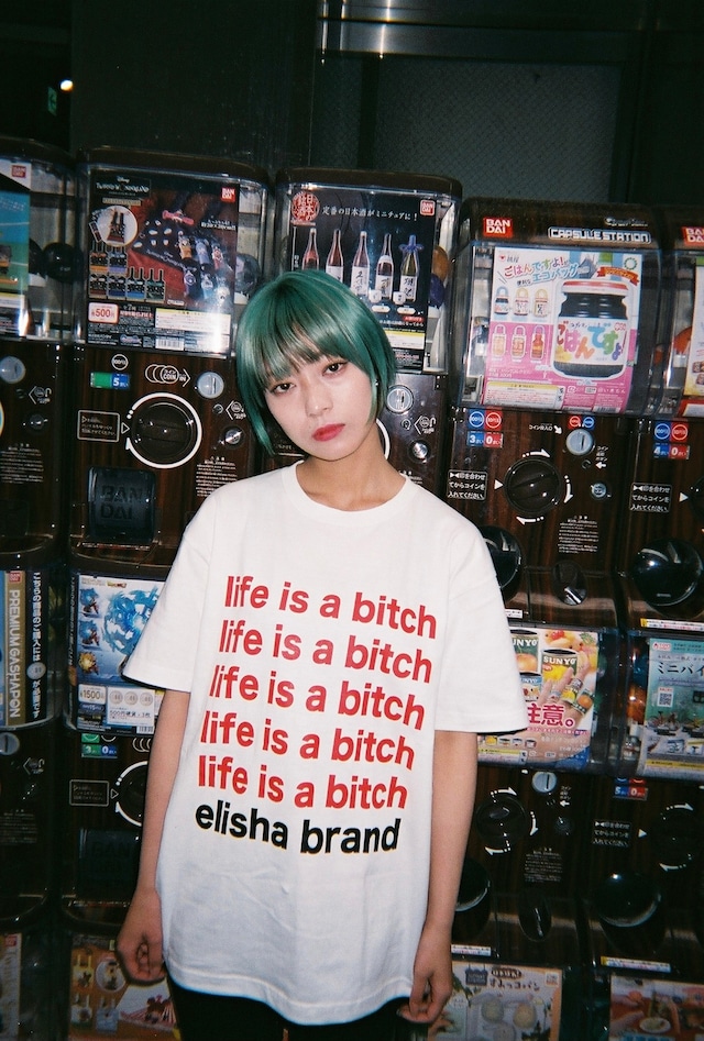 life is a bitch S/S TEE