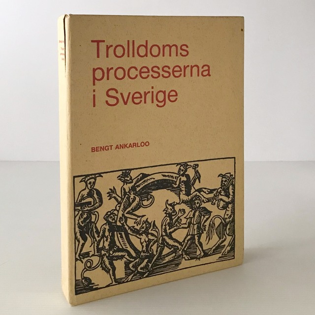 Trolldomsprocesserna i Sverige   Bengt Ankarloo