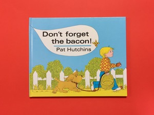 Don't forget the bacon!｜Pat Hutchins (b029_B)