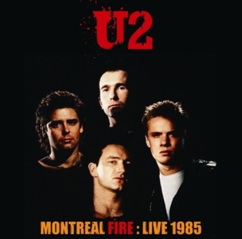 NEW U 2 MONTREAL FIRE: LIVE 1985  1CDR  Free Shipping