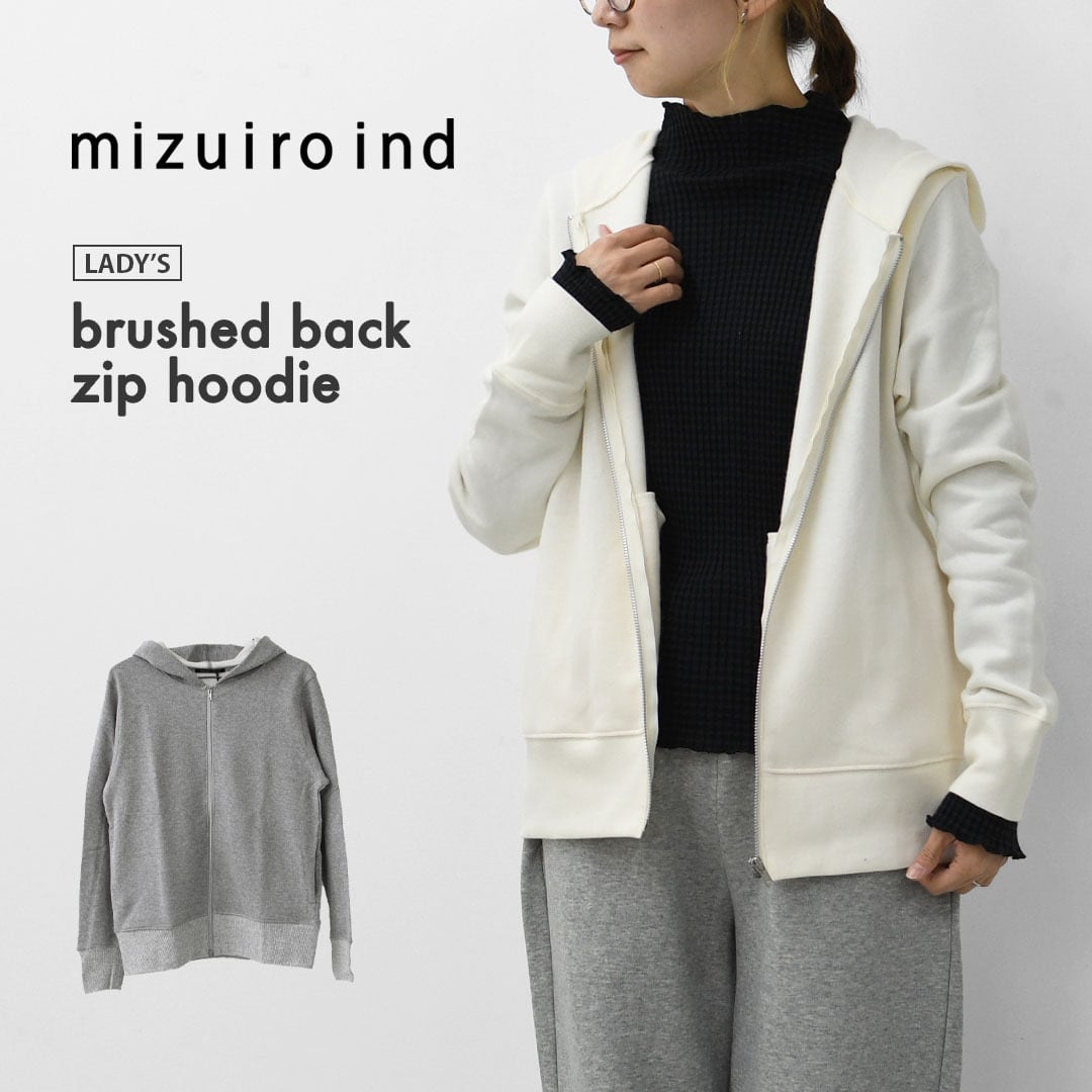 mizuiro ind [ミズイロ インド] brushed back zip hoodie [3-210057